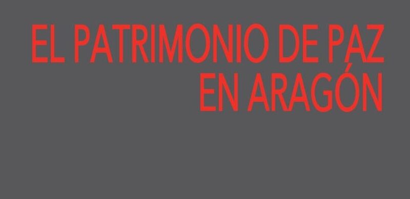12 a 15 de mayo / El Patrimonio de Paz en Aragón